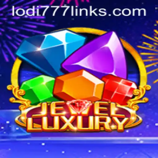 Exploring JewelLuxury and Lodi777: A Detailed Guide to the Dazzling Game