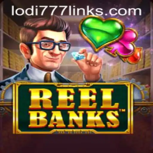 An In-Depth Look at the Thrilling World of ReelBanks and Lodi777